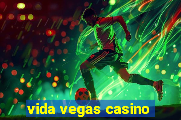 vida vegas casino